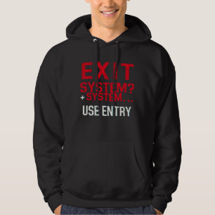 Exit-System - Lustiges Programmierer IT-Hacker Hoo Hoodie