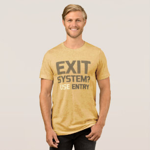EXIT SYSTEM? USE ENTRY - Glitch Rebel T-Shirt Tri-Blend Shirt