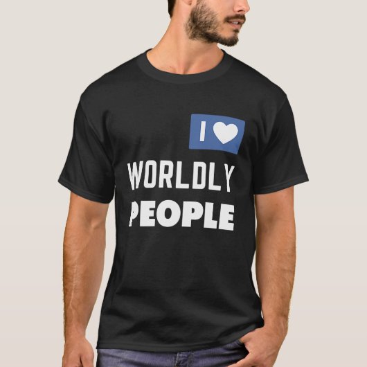 ExJW Ex Jehovah's Witness I Love Worldly People T-Shirt (Vorderseite)