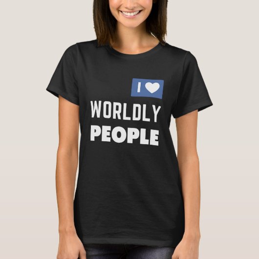ExJW Ex Jehovah's Witness I Love Worldly People T-Shirt (Vorderseite)