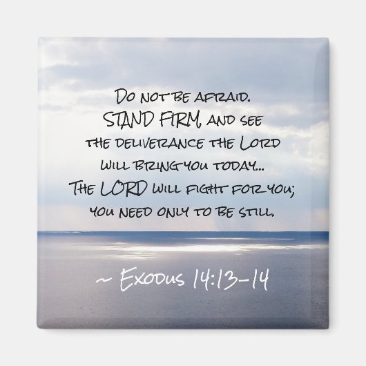 Exodus 14:13-14 Keine Angst STAND FIRM Magnet (Vorne)