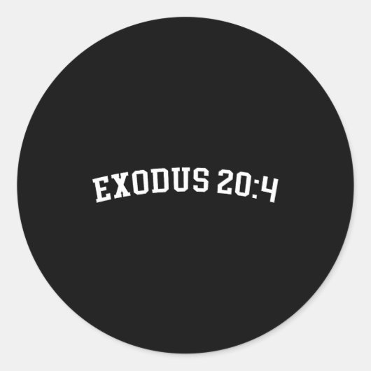 Exodus 20_4 runder aufkleber (Vorderseite)