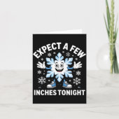 Expect A Few Inches Tonight Funny Snow Joke Christ Karte (Vorderseite)