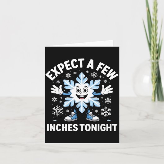Expect A Few Inches Tonight Funny Snow Joke Christ Karte (Vorderseite)