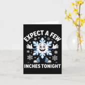 Expect A Few Inches Tonight Funny Snow Joke Christ Karte (Gelbe Blume)
