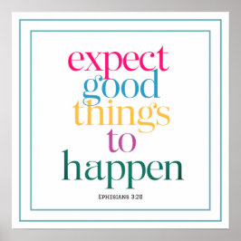 Expect Good Things To Happen Christian Art Modern Poster
