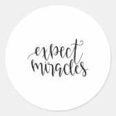 Expect miracles runder aufkleber (Vorderseite)
