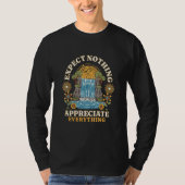 Expect Nothing Appreciate Everything Positive Affi T-Shirt (Vorderseite)