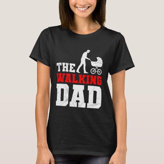 Expectant father THE WALKING DAD FUNNY Soon-to-be  T-Shirt (Vorderseite)
