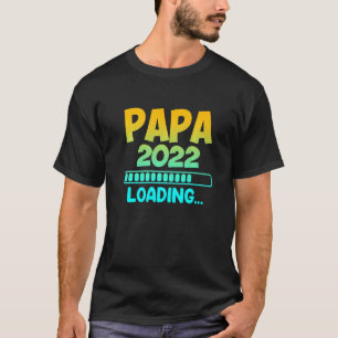 Expectant Vater 2022 Pater Loading Vater T-Shirt