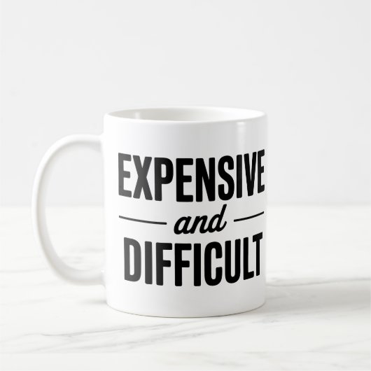 Expensive and Difficult Kaffeetasse (Links)