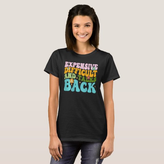 Expensive Difficult And Talks Back Groovy On Back T-Shirt (Vorne ganz)