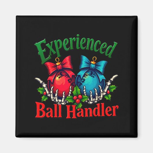 Experienced Ball Handler Funny Christmas Saying Me Magnet (Vorne)