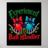 Experienced Ball Handler Funny Christmas Saying Me Poster (Vorne)