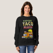 Expert Taco Maker Street Food Taco Day Gag Sweatshirt (Vorne ganz)
