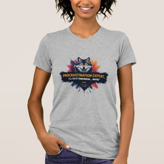 Experte für Aufschieben, wild und doch cool T-Shirt (Vorderseite)