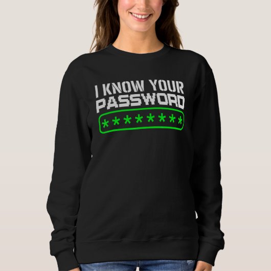 Experte für Cybersicherheit IT-Hacker Ich kenne Sweatshirt (Vorderseite)