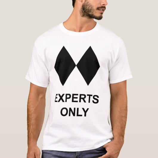 Experten nur Skifahrer oder Snowboarder T-Shirt (Vorderseite)