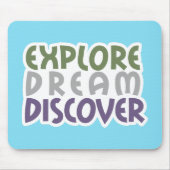 Explore Dream Discover Mousepad (Vorne)