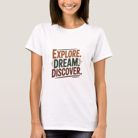 Explore dream discover T-Shirt (Vorderseite)
