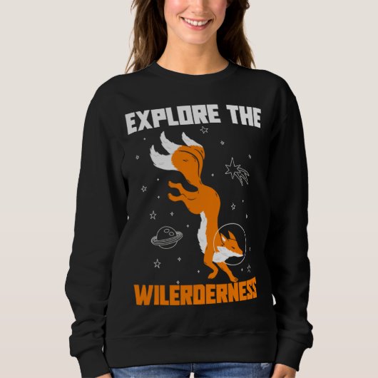 Explore The Wilderness Space Astronaut Fox Sweatshirt (Vorderseite)