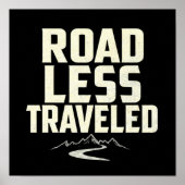 Explorer's Motto: Road Less Traveled Poster (Vorne)