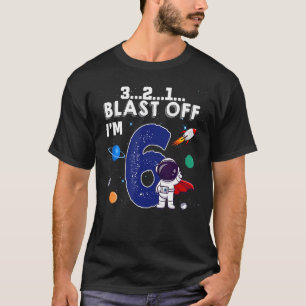 Explosion Ich bin 6 Jahre alt Raumfahrtakel 6. T-Shirt