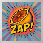 Explosive Pop Art Graphic: Zealous Zapping Zest Poster (Vorne)