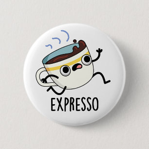 Express Funny Running Coffee Pub Button