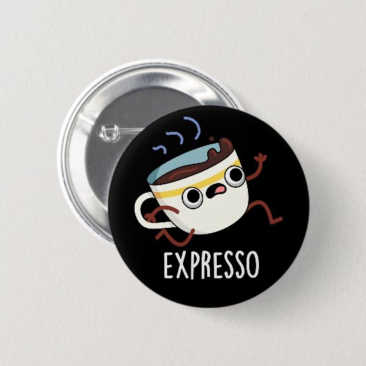 Expresso Funny Running Coffee Pun Dark BG Button (Vorne & Hinten)
