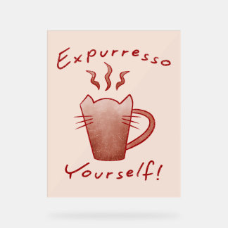 Expurresso Yourself Katzen und Kaffee Acrylschild