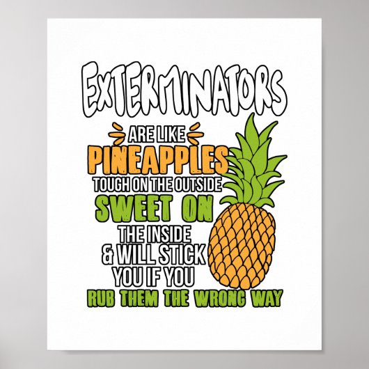 Exterminatoren sind wie Ananas. Poster (Vorne)