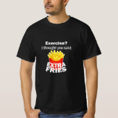 Extra Fries T-Shirt (Vorderseite)