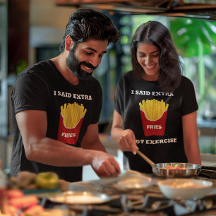 Extra Fries üben keine französischen Fries Unisex T-Shirt