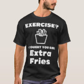 Extra Fries Unglaublich witzig Tee Shirt (Vorderseite)