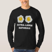 Extra Large Natural Eggs T-Shirt (Vorderseite)
