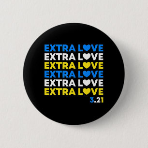 Extra Love World Down Syndrom Awareness Day March Button
