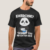 Extra Rice Panda Pun Training Lazy Workou T-Shirt (Vorderseite)