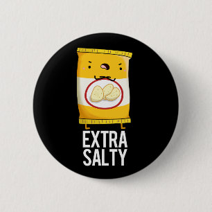 Extra Salty Funny Salty Snack Pub Dark BG Button