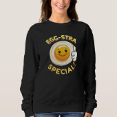 🥚 Extra Spezial – Lustiges Hühnerei-Wortspiel Swe Sweatshirt (Vorderseite)