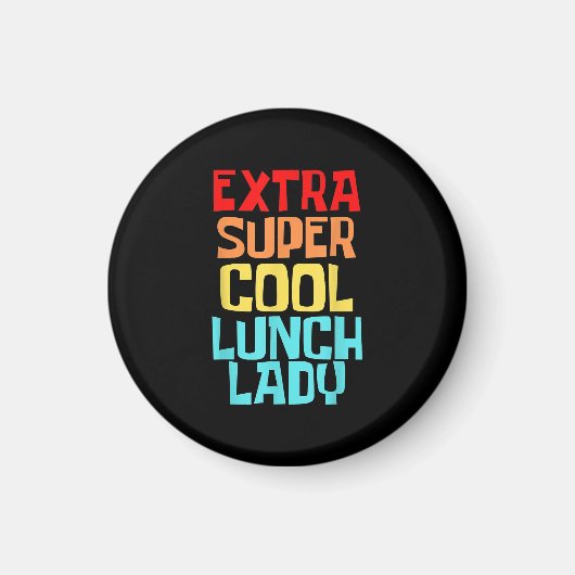 Extra Super Cool Lunch Lady Squad Magnet (Vorne)