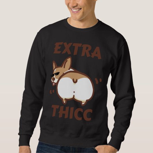Extra Thicc Corgi Sweatshirt (Vorderseite)