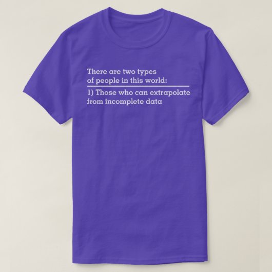 Extrapolate incomplete data funny Science gift for T-Shirt (Design vorne)