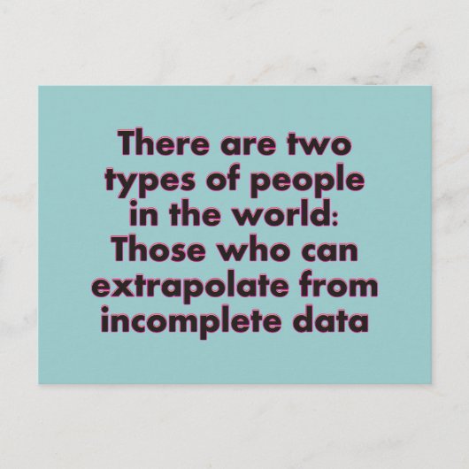 Extrapolieren Sie das... Postkarte (Vorderseite)