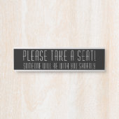Extravagant, elegant und elegant "BITTE SITZEN!" Türschild (Vorderseite )