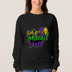 Extravagant Mardi Gras Party Kostüme Gelassen S Ma Sweatshirt