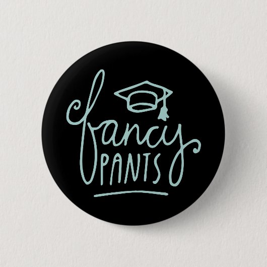 Extravagant Pants Funny Grad Button (Vorderseite)