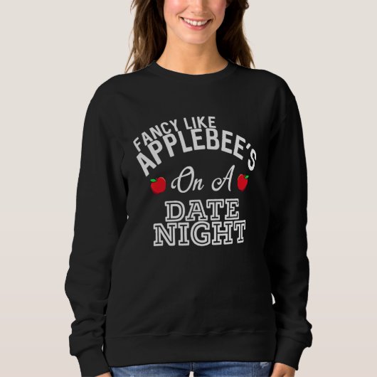 Extravagant wie Applebee's auf einem Date Night Co Sweatshirt (Vorderseite)
