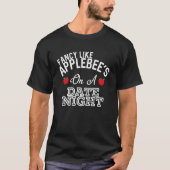 Extravagant wie Applebee's auf einem Date Night Co T-Shirt (Vorderseite)