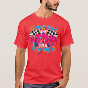 Extravagant wie die Rennstrecke auf einer Date Nig T-Shirt